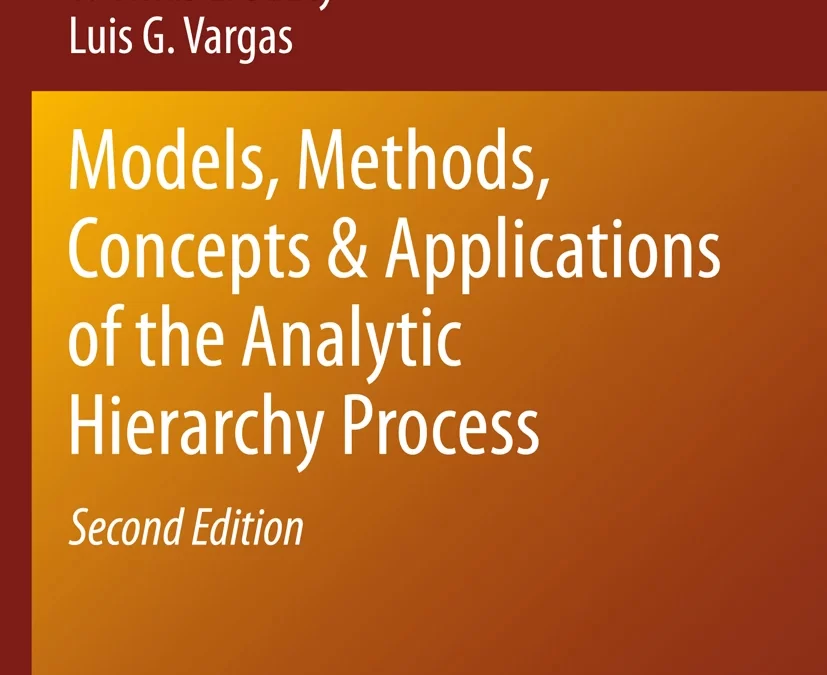 Models, Methods, Concepts & Applications of the Analytic Hierarchy Process