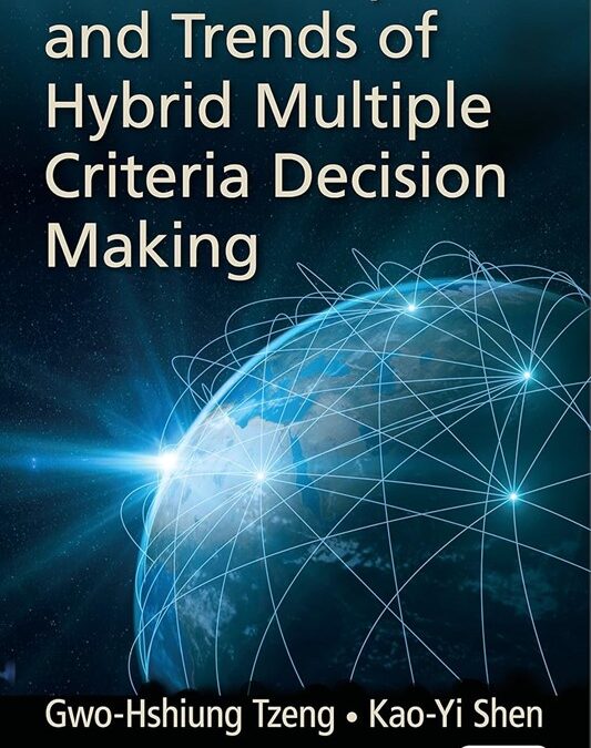 New Concepts and Trends of Hybrid Multiple Criteria Decision Making 1st Edition, Kindle Edition